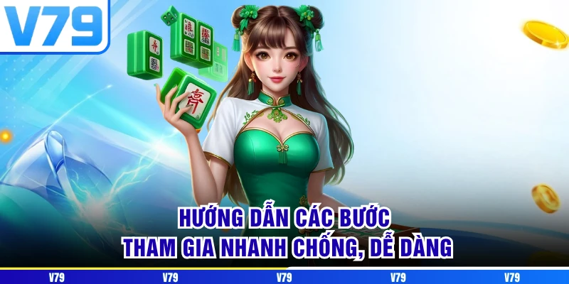 Hướng dẫn các bước tham gia nhanh chống, dễ dàng