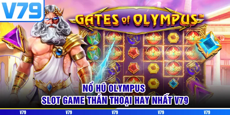 Nổ Hũ Olympus - Slot Game Thần Thoại Hay Nhất V79