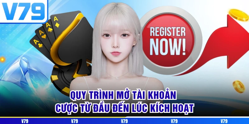 Quy trình mở tài khoản cược từ đầu đến lúc kích hoạt